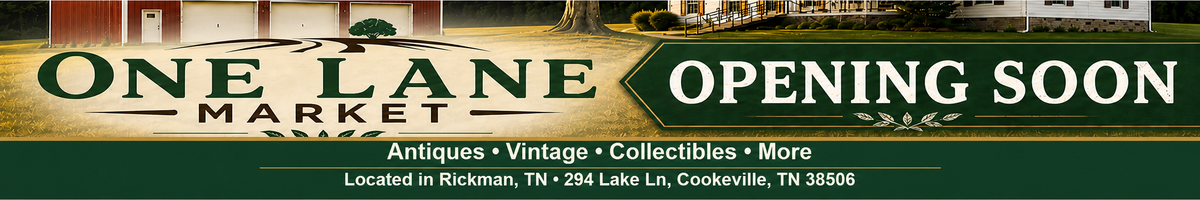One Lane Market opening soon — antiques, vintage, collectibles, and more at 294 Lake Lane, Cookeville, Tennessee 38506